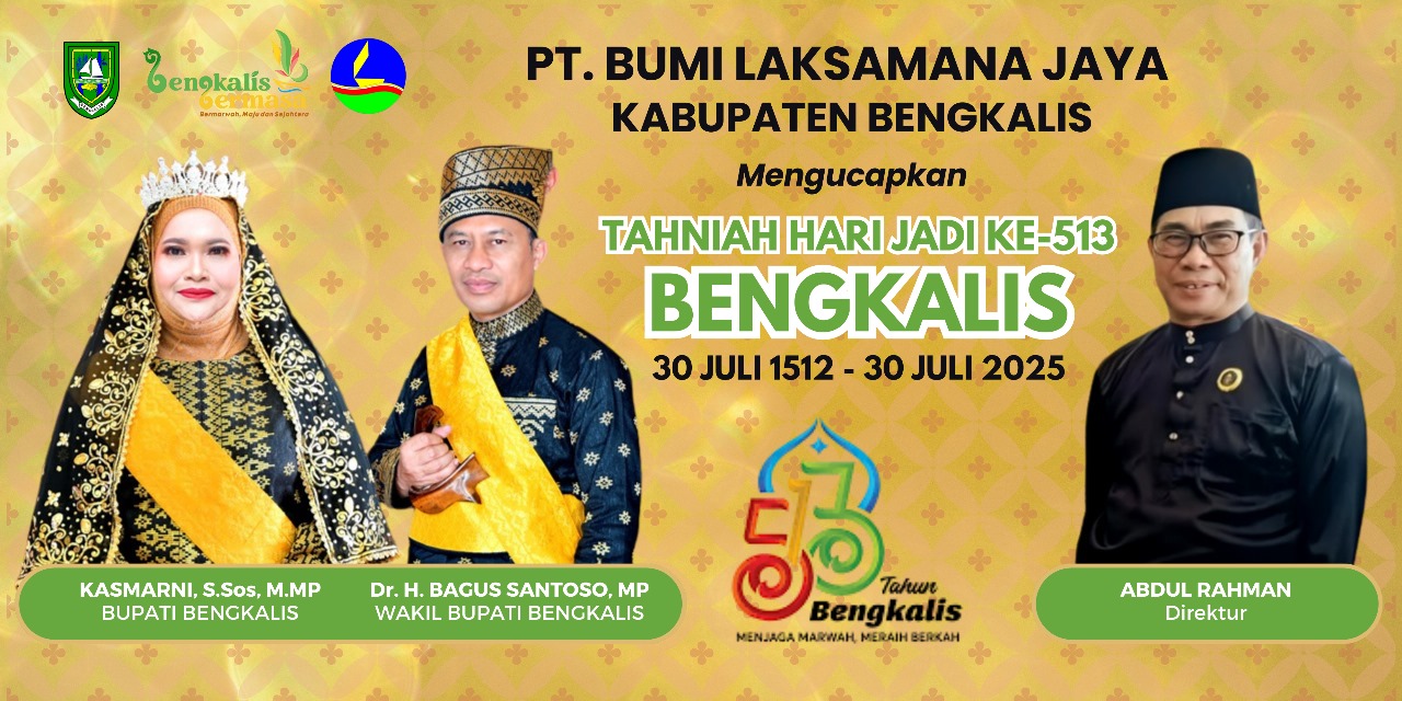 PT. BUMI LAKSAMANA JAYA Bengkalis - Ucapan Hari Jadi Ke-513 Bengkalis